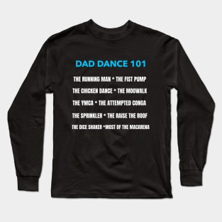 DAD DANCE 101 Long Sleeve T-Shirt